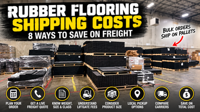 Rubber Flooring Shipping Costs: 8 Ways to Save on Freight